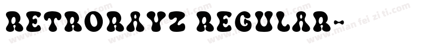 RetroRayz Regular字体转换